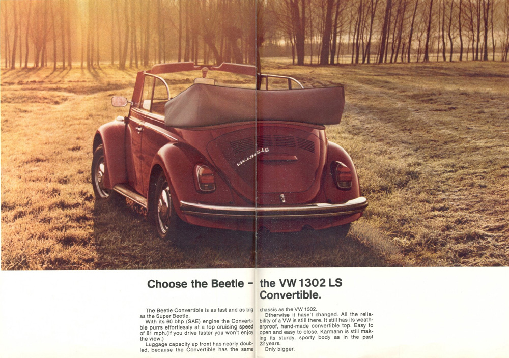 Page 8 of this 1972 sales brochure for the Volkswagen 1302 LS Convertible, showcases its features and design. Features a 60 bhp (SAE) engine capable of a top cruising speed of 81 mph. The body is produced by Karmann and includes a weatherproof, hand-made convertible top. The luggage capacity up front has nearly doubled compared to previous models, utilizing the same chassis as the VW 1302.
